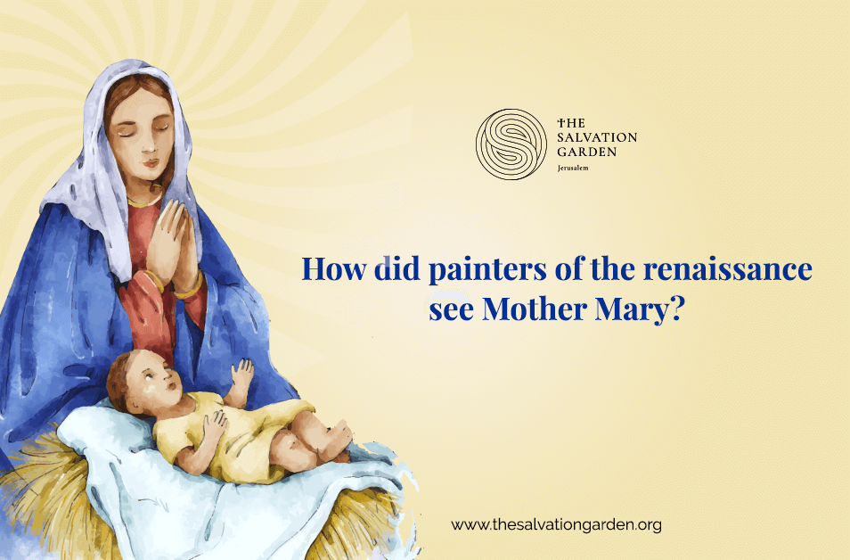 How did painters of the renaissance see Mother Mary