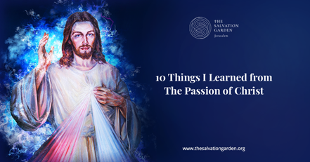 10 Things I Learned from the Passion of Christ