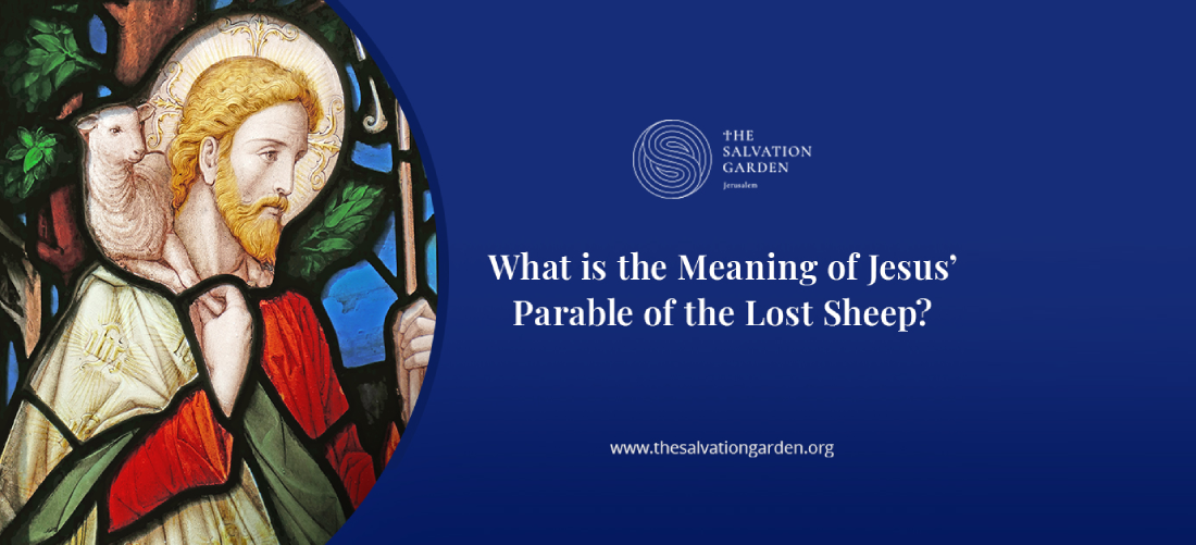 What is the Meaning of Jesus’ Parable of the Lost Sheep?