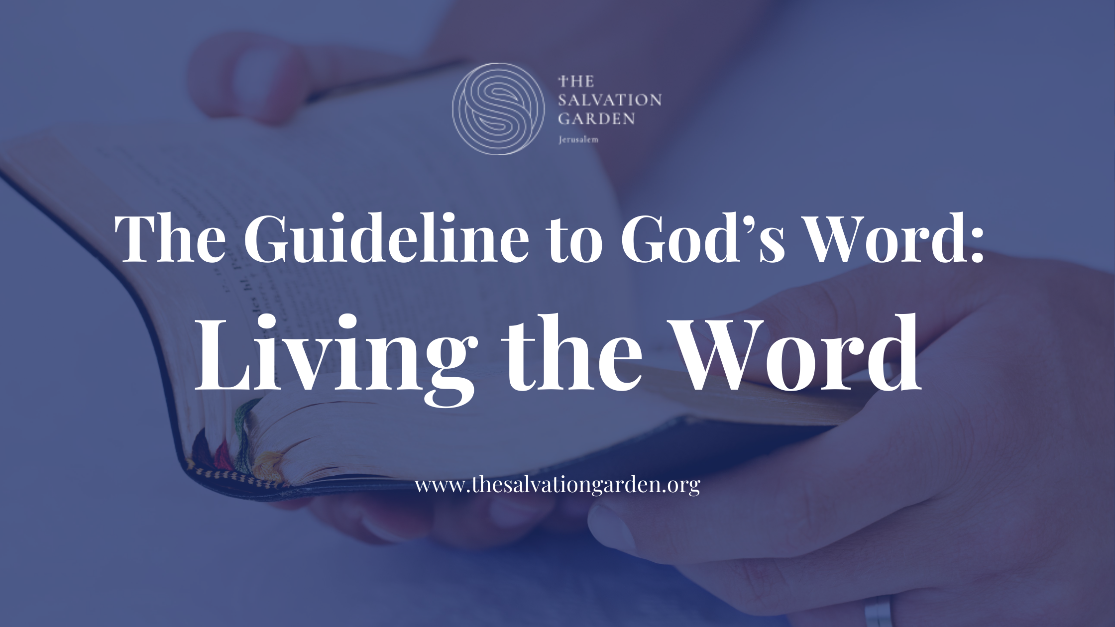 The Guideline to God’s Word: Living the Word